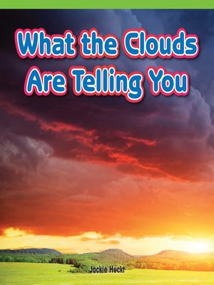 cover image of What the Clouds Are Telling You
